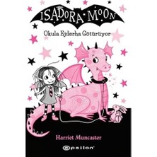 Isadora Moon – Okula Ejderha Götürüyor