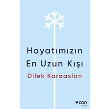 Hayatımızın En Uzun Kışı