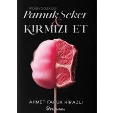 TeknoKapsül Kaleydoskop: Pamuk Şeker Kırmızı Et