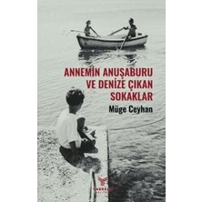 TeknoKapsül Annemin Anuşaburu ve Denize Çıkan Sokaklar