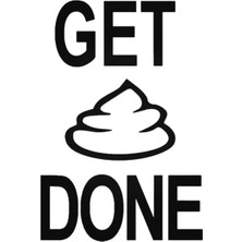 Berrybu Funny Get Shit Done Araba Oto Arma Duvar Çıkartma Kaliteli Kaliteli Sticker 20 cm
