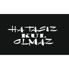 Berrybu Hatasız Kul Olmaz Oto Arka Cam Yazı Sticker Beyaz 20*8 cm