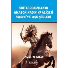 TeknoKapsül Iskitli Denizhan’ın Amazon Kadın Kraliçesi Sinope’ye Aşk Şiirleri