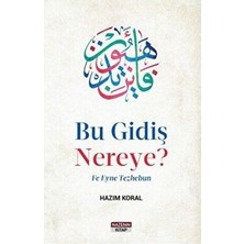 TeknoKapsül Bu Gidiş Nereye? Fe Eyne Tezhebun