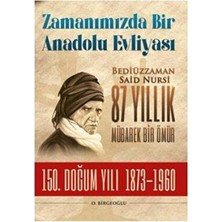 TeknoKapsül Bediüzzaman Said Nursi 87 Yıllık Mübarek Bir Ömür