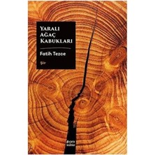 TeknoKapsül Yaralı Ağaç Kabukları