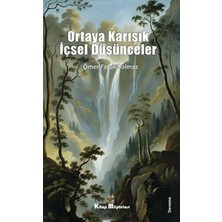 TeknoKapsül Ortaya Karışık Içsel Düşünceler