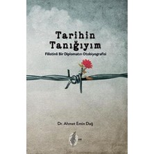 TeknoKapsül Tarihin Tanığıyım: Filistinli Bir Diplomatın Otobiyografisi