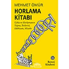 Trendexa Horlama Kitabı: Uyku ve Horlamanın Yapısı, Tedavisi, Edebiyatı, Mizahı