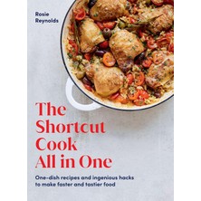 Trendexa The Shortcut Cook All In One: One-Dish Recipes And Ingenious Hacks To Make Faster And Tastier Food