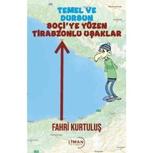 TeknoKapsül Temel ve Dursun - Soçi`ye Yüzen Tirabzonlu Uşaklar