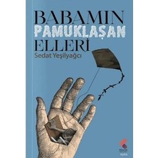 TeknoKapsül Babamın Pamuklaşan Elleri