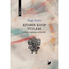 TeknoKapsül Kıtanın Kayıp Yüzleri - Güney Amerika Güncesi