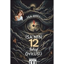 TeknoKapsül Isa’nın 12 Tuhaf Öyküsü