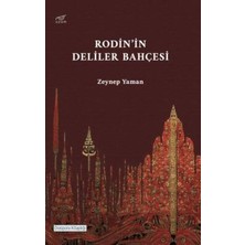 TeknoKapsül Rodin’in Deliler Bahçesi