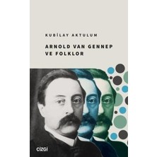 TeknoKapsül Arnold Van Gennep ve Folklor