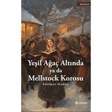 TeknoKapsül Yeşil Ağaç Altında Ya Da Mellstock Korosu