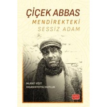 TeknoKapsül Çiçek Abbas - Mendirekteki Sessiz Adam