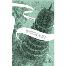 TeknoKapsül Babil`in Anısı - Aynadan Geçen Kız Serisi 3. Kitap