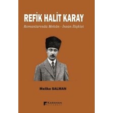 TeknoKapsül Refik Halit Karay Romanlarında Mekan - Insan Ilişkisi