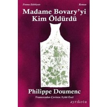 TeknoKapsül Madame Bovary` Yi Kim Öldürdü?
