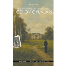 TeknoKapsül Çehov Oyunları Rus Imparatorluğu 20. Yüzyılın Eşiğinde