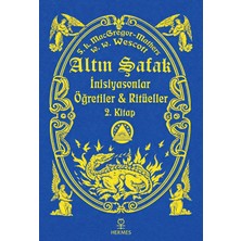 Hermes Yayınları Altın Şafak 2. Kitap: Inisiyasyonlar, Öğretiler ve Ritüeller