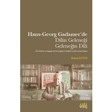 TeknoKapsül Hans-Georg Gadamer’de Dilin Geleneği Geleneğin Dili