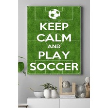 Çelik Ticaret (PSTER16571) Keep Calm And Play Futbol Kanvas Tablo 50 x 70
