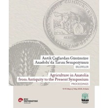 Koç Üniversitesi Yayınları Antik Çağlardan Günümüze Anadolu’da Tarım Sempozyumu Bildiriler Agrıculture In Anatolıa From Antıquıty To The Present Symposıum Proceedıngs