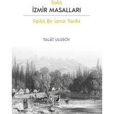 Sakin Kitap Saklı Izmir Masalları (Farklı Bir Izmir Tarihi)