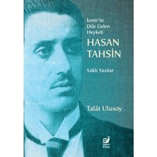Sakin Kitap Izmir’in Dile Gelen Heykeli Hasan Tahsin - Saklı Yazılar