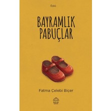 Ne Lazım Bana Bayramlık Pabuçlar