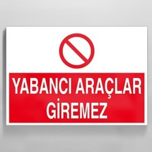 Tr Yabancı Araçlar Giremez Uyarı Levhası 30X40CM