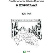 Aram Yayınları Yıkıntılar Arasında Yükselen Uygarlıklar: Mezopotamya