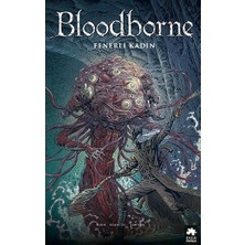 Eksik Parça Yayınları Bloodborne - 5 Fenerli Kadın