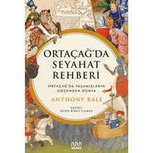 Mundi Ortaçağ’da Seyahat Rehberi;ortaçağ’da Yaşamışların Gözünden Dünya