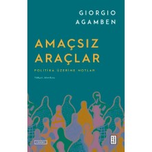 Ketebe Amaçsız Araçlar Giorgio Agamben