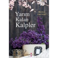 Yakamoz Yayınları Yarım Kalan Kalpler - Marilyn Pappano