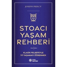 Doğan Novus Stoacı Yaşam Rehberi;klasik Felsefeyle Iyi Yaşamayı Öğrenmek