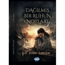 Kalem Lügat Yayıncılık Dağılmış Bir Ruhun Notları