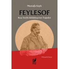 Sakin Kitap Feylesof - Rıza Tevfik Bölükbaşı'nın Trajedisi