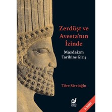 Sakin Kitap Zerdüşt ve Avesta'nın  Izinde - Mazdaizm Tarihine Giriş