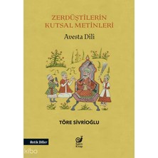 Sakin Kitap Zerdüştilerin Kutsal Metinleri - Avesta Dili