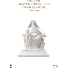 Ekin Yayınevi Anayasa Hukukunun Genel Esasları Ders Kitabı - Kemal Gözler