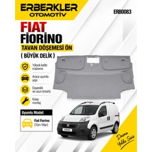 ERBERKLER Fıat Fiorino Tavan Döşemesi Ön ( Büyük Delik )