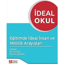 Okul Eğitimde Ideal Insan ve Millilik Arayışları