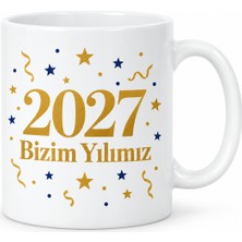 Popüler Sepet 2027 Bizim Yılımız Tasarımlı Porselen Kupa - Model 396
