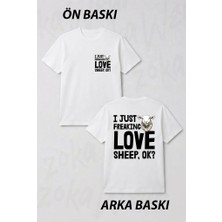 Zoka Wear I Just Freaking Love Sheep Ok Ön ve Sırt Baskılı Tişört