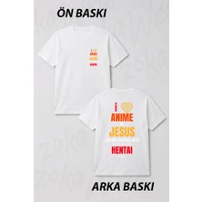 Zoka Wear I Love Anime But Jesus Always Comes First Turn Down The Hentai Ya Turkey Ön ve Sırt Baskılı Tişört